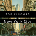 Top Cinemas in New York City