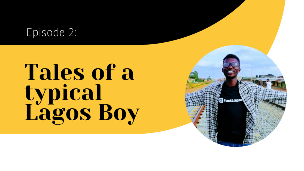 Tales of typical lagos boy